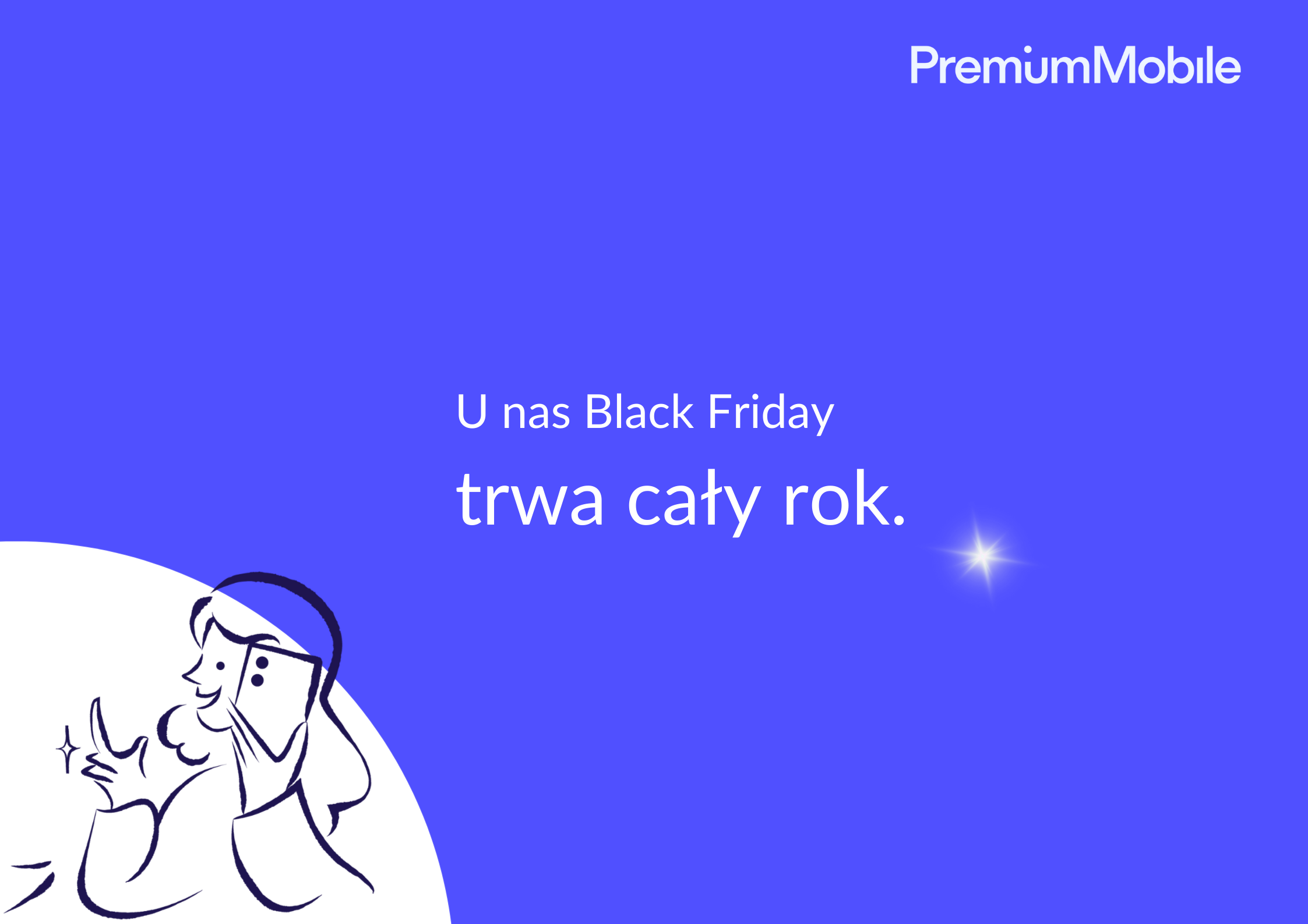 Tekst na grafice: U nas Black Friday trwa cały rok.